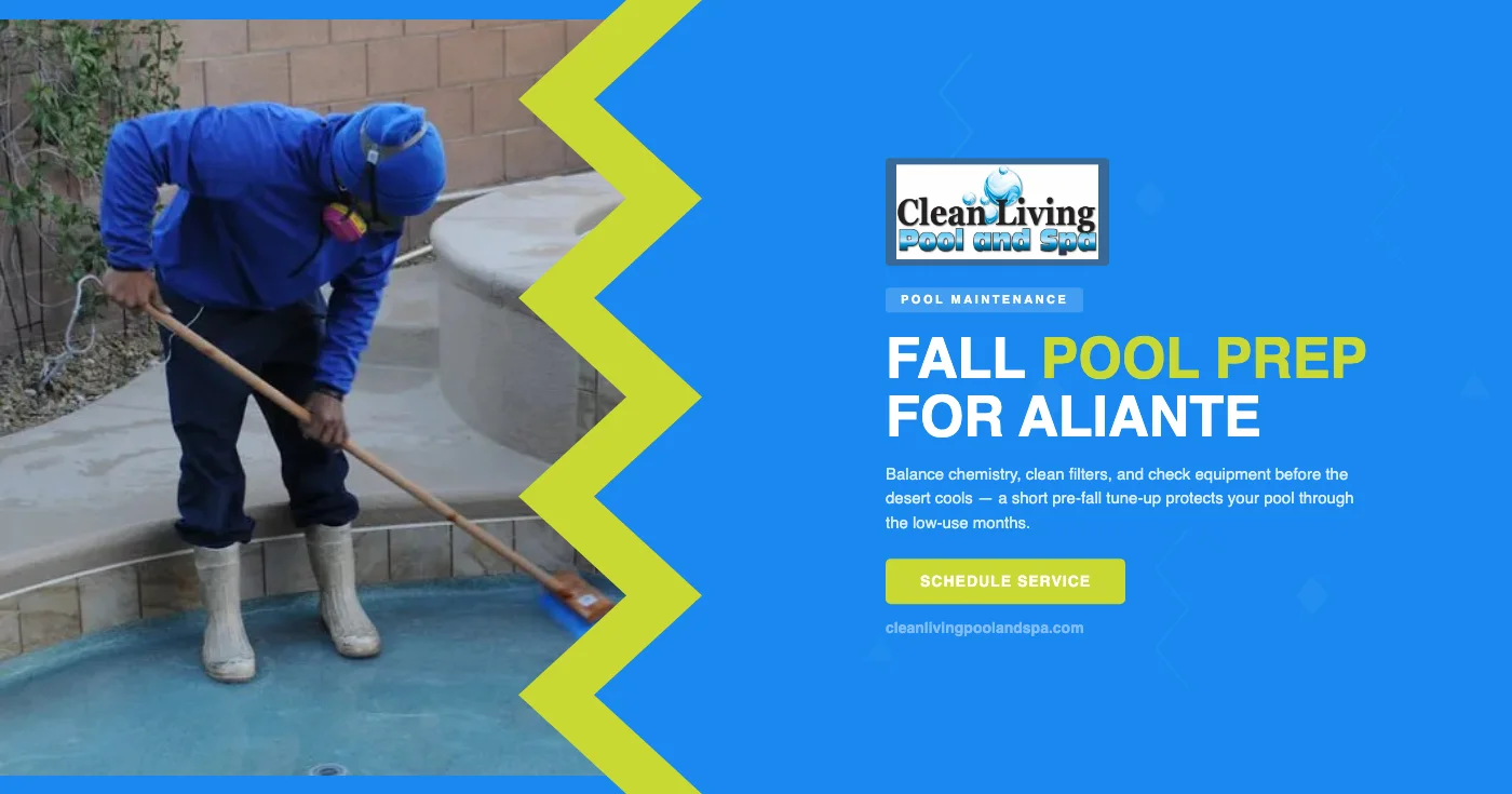How Aliante Pool Owners Should Prep Their Pool Before Fall in Las Vegas — Clean Living Pool and Spa