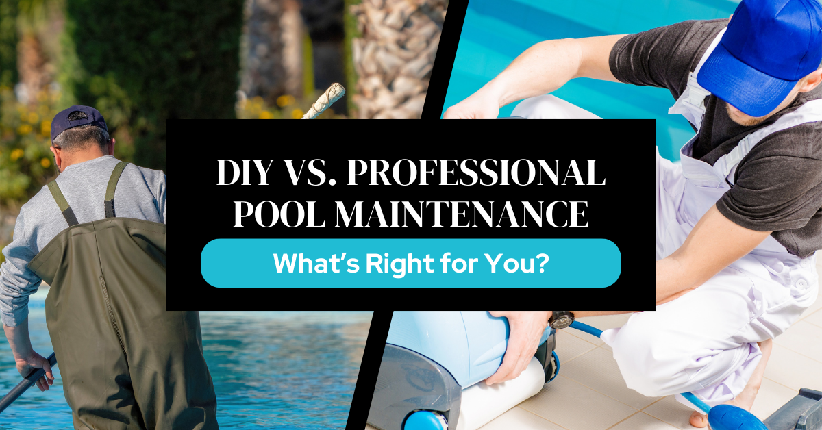 DIY vs. Professional Pool Maintenance: What's Right for You?
